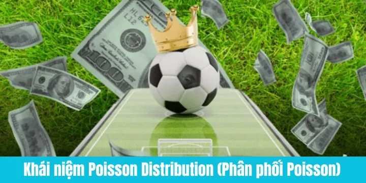 Giải thích về Poisson Distribution (Phân phối Poisson)