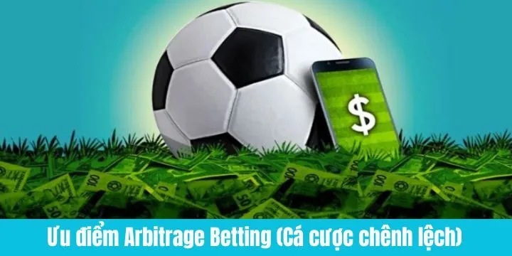 3 bộ môn nên áp dụng phương pháp Arbitrage Betting 
